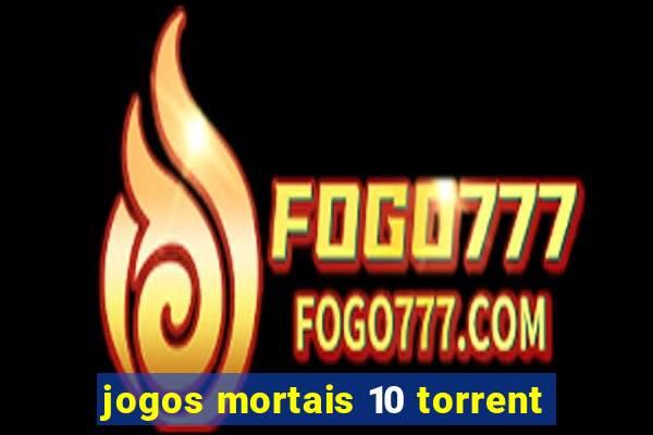 jogos mortais 10 torrent